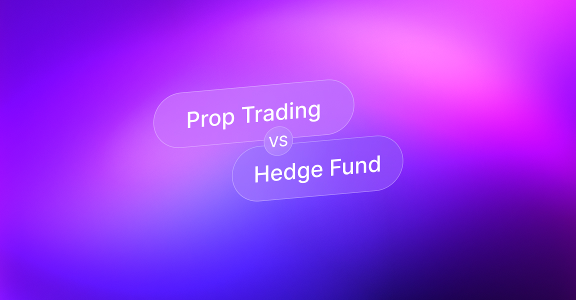 Prop Trading vs Hedge Fund: Differenze Chiave e Panoramica sulla Carriera